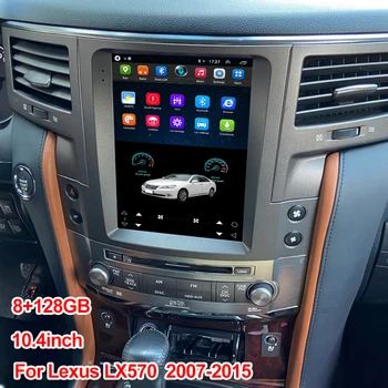 10.4 collu Tesla Ekrānu, Radio, magnetofons 2din Android 11 GPS Lexus LX570 LX 570 2007-2015 Navigācijas 128GB Automašīnas Video Atskaņotājs